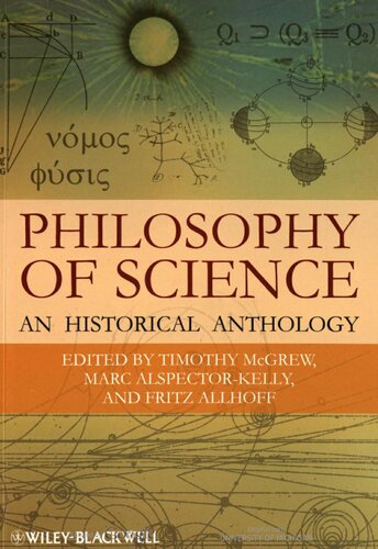 Philosophy of Science: An Historical Anthology