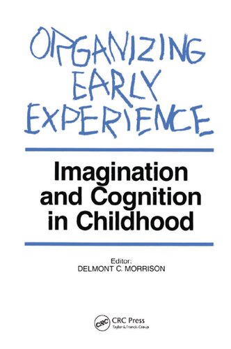 Organizing Early Experience: Imagination and Cognition in Childhood