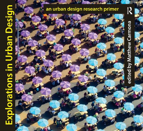 Explorations in Urban Design: An Urban Design Research Primer