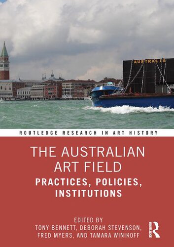 The Australian Art Field: Practices, Policies, Institutions