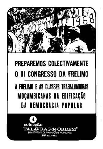 Preparemos colectivamente o III Congresso da FRELIMO. A FRELIMO e as classes trabalhadoras moçambicanas na edificação da democracia popular