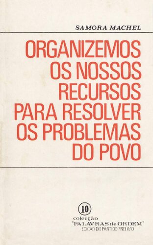 Organizemos os nossos recursos para resolver os problemas do povo