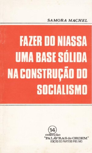 Fazer do Niassa uma base sólida na construção do socialismo