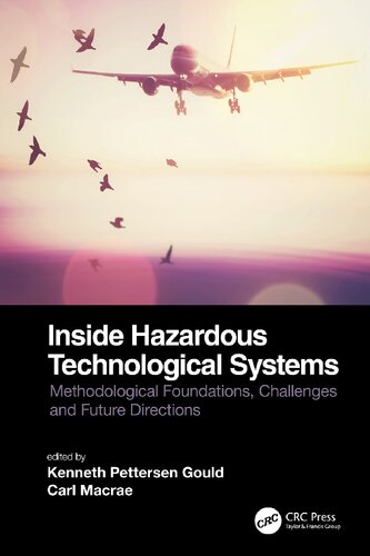 Inside Hazardous Technological Systems: Methodological Foundations, Challenges and Future Directions