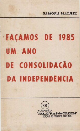 Façamos de 1985 um ano de consolidação da independência