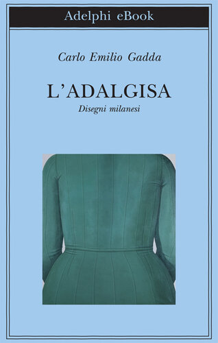 L'Adalgisa. Disegni milanesi