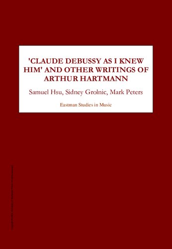 Claude Debussy As I Knew Him and Other Writings