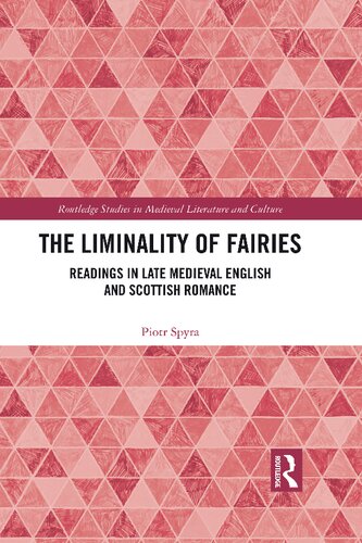 The Liminality of Fairies: Readings in Late Medieval English and Scottish Romance