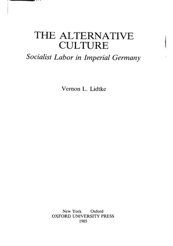 Alternative Culture: Socialist Labor in Imperial Germany