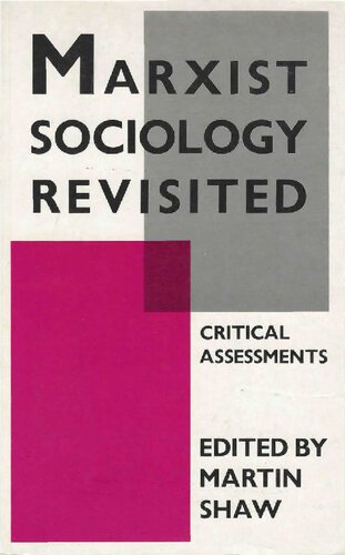 Marxist Sociology Revisited. Critical Assessments
