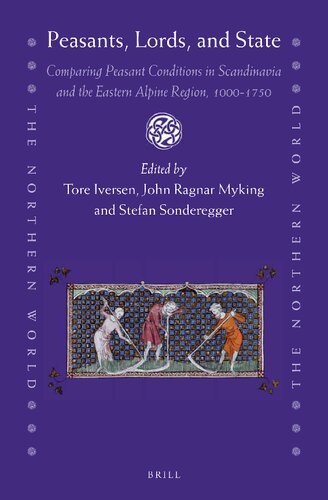 Peasants, Lords, and State: Comparing Peasant Conditions in Scandinavia and the Eastern Alpine Region, 1000–1750