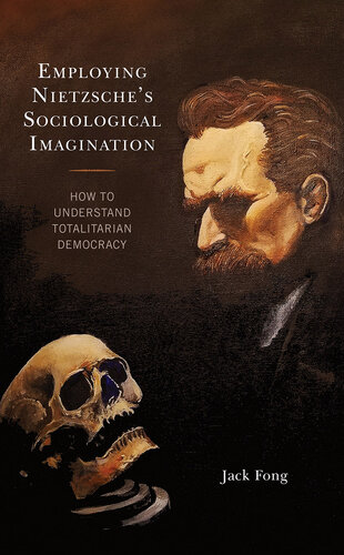 Employing Nietzsche’s Sociological Imagination