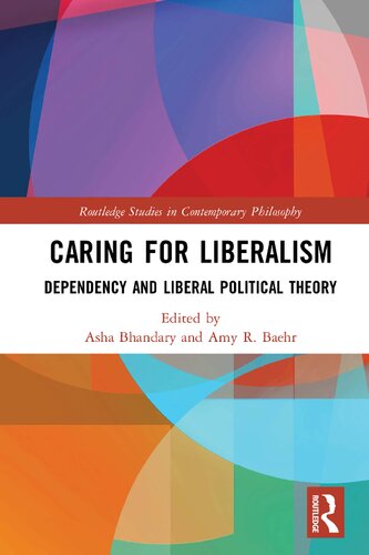 Caring for Liberalism: Dependency and Liberal Political Theory