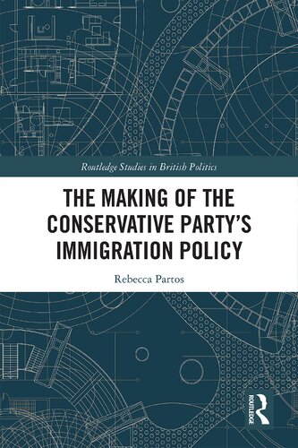 The Making of the Conservative Party’s Immigration Policy