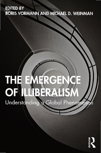 The Emergence of Illiberalism: Understanding a Global Phenomenon