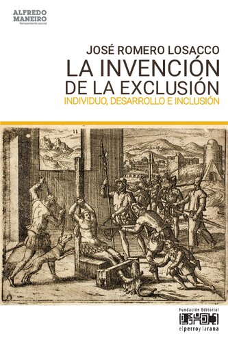 La invención de la exclusión. Individuo, desarrollo e inclusión