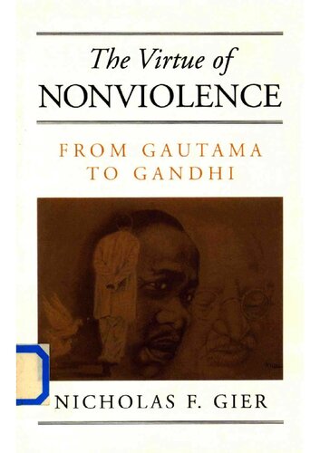 The Virtue of Nonviolence: From Gautama to Gandhi