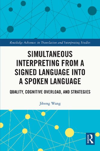 Simultaneous Interpreting from a Signed Language into a Spoken Language: Quality, Cognitive Overload, and Strategies