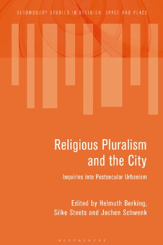 Religious Pluralism and the City: Inquiries into Postsecular Urbanism