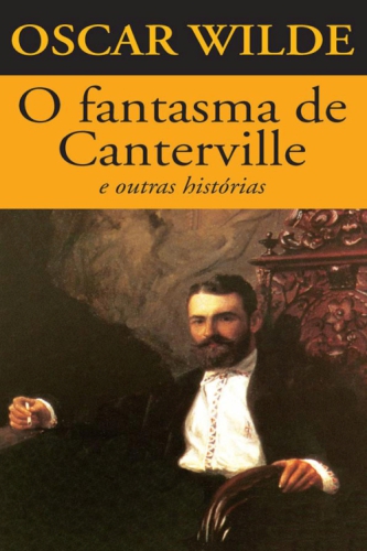 O fantasma de Canterville e outras histórias