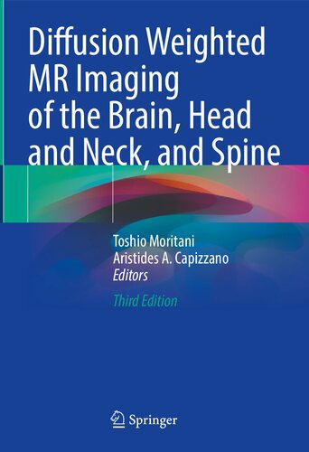 Diffusion Weighted MR Imaging of the Brain, Head and Neck, and Spine