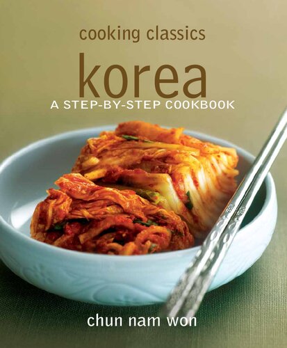 Cooking Classic Korea A setp-by-step cookbook
