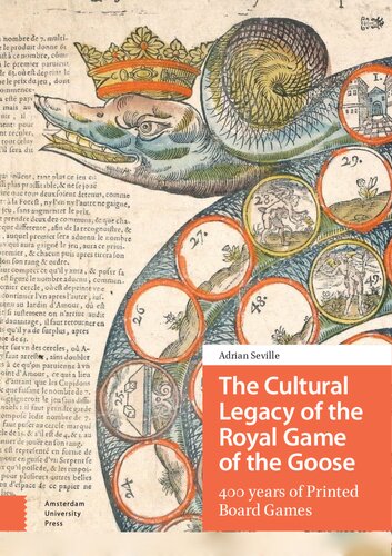 The Cultural Legacy of the Royal Game of the Goose: 400 Years of Printed Board Games