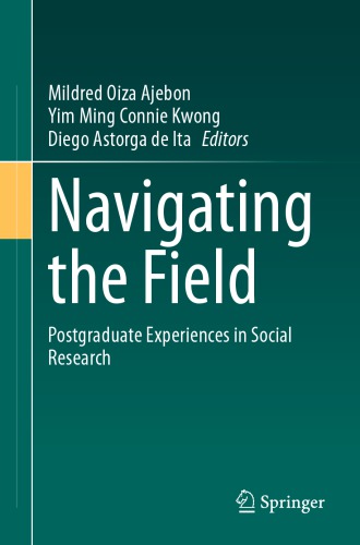 Navigating the Field - Postgraduate Experiences in Social Research