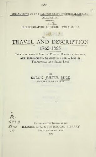 Travel and Description 1765-1865 Together with a List of County Histories, Atlases, and Biographical Collections and a List of Territorial and State Laws