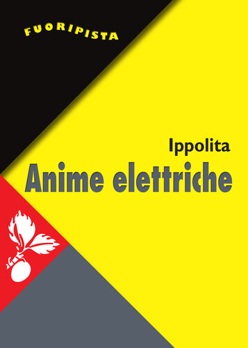 Anime elettriche. Riti e miti social