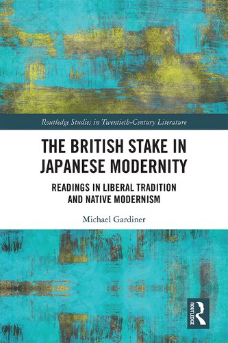 The British Stake in Japanese Modernity: Readings in Liberal Tradition and Native Modernism