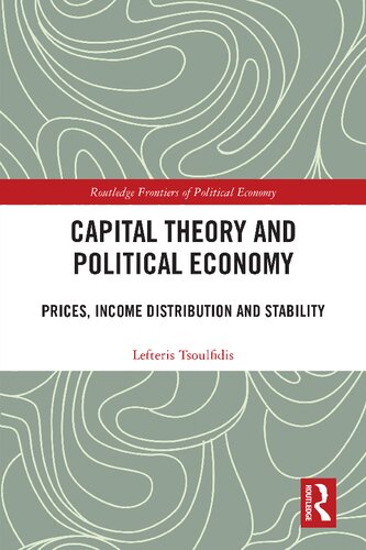 Capital Theory and Political Economy: Prices, Income Distribution and Stability
