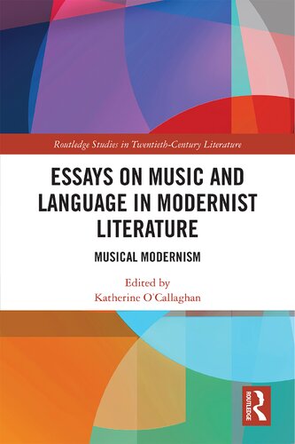 Essays on Music and Language in Modernist Literature: Musical Modernism