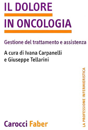 Il dolore in oncologia. Gestione del trattamento e assistenza