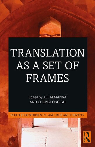 Translation as a Set of Frames: Ideology, Power, Discourse, Identity & Representation