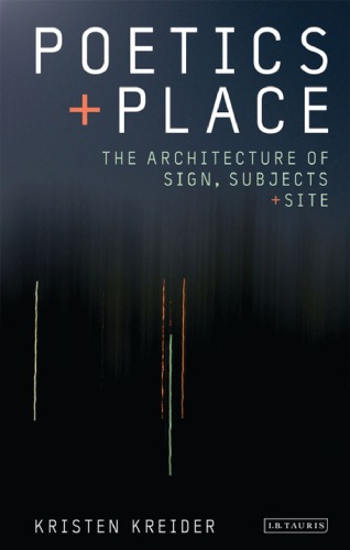 Poetics and Place The Architecture of Sign, Subjects and Site