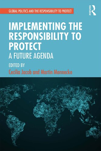Implementing the Responsibility to Protect: A Future Agenda