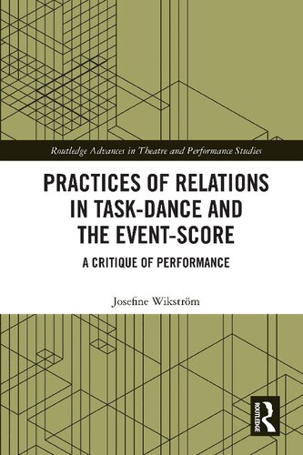 Practices of Relations in Task-Dance and the Event-Score: A Critique of Performance