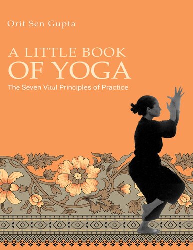 A Little Book of Yoga: The Seven Vital Principles of Practice