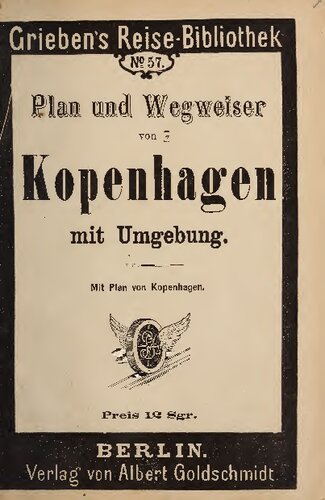 Plan und Wegweiser von Kopenhagen mit Umgebung. Praktischer Führer