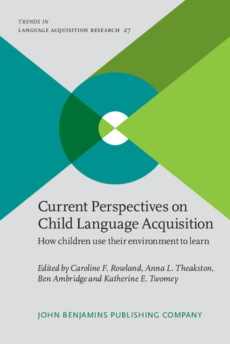 Current Perspectives on Child Language Acquisition: How children use their environment to learn