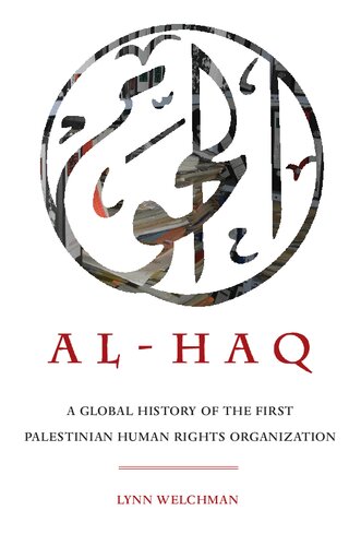Al-Haq: A Global History of the First Palestinian Human Rights Organization