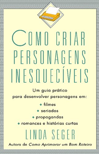Como Criar Personagens Inesquecíveis