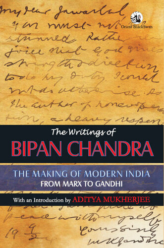 The Writings of Bipan Chandra: The Making of Modern India: From Marx to Gandhi