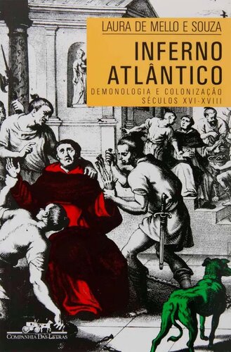 Inferno atlântico: Demonologia e colonização, séculos XVI-XVIII