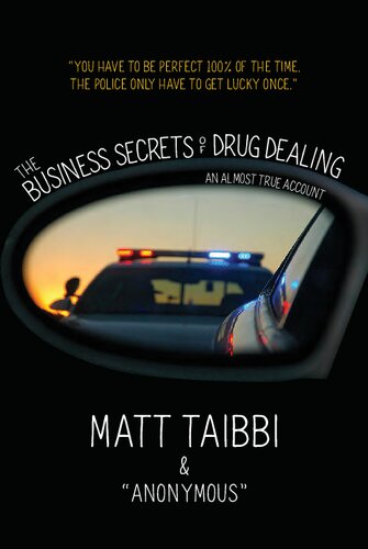 The Business Secrets of Drug Dealing An Almost True Account