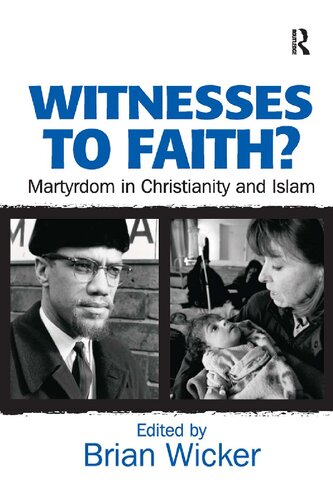 Witnesses to Faith? Martyrdom in Christianity and Islam