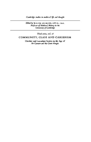 Community, Class, and Careerism. Cheshire and Lancashire Society in the Age of Sir Gawain and the Green Knight