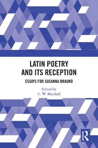 Latin Poetry and Its Reception: Essays for Susanna Braund