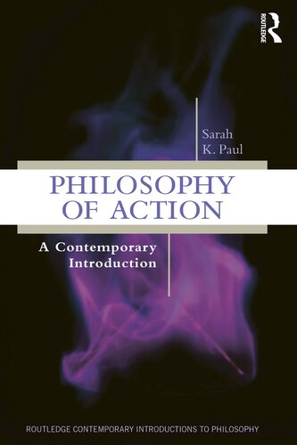 Philosophy of Action (Routledge Contemporary Introductions to Philosophy)